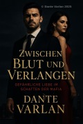 Cover-Bild zum Titel 'Zwischen Blut und Verlangen' von 'Dante Varlan'