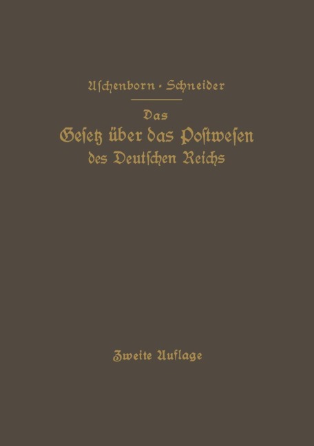 Das Gesetz über das Postwesen des Deutschen Reichs - M. Aschenborn, Na Schneider