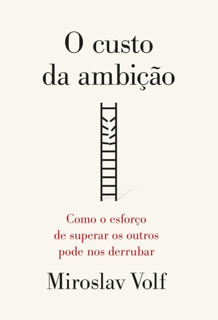 O custo da ambição - Miroslav Volf