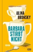 Barbara stirbt nicht - Alina Bronsky