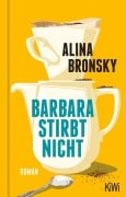 Cover-Bild zum Titel 'Barbara stirbt nicht' von 'Alina Bronsky'