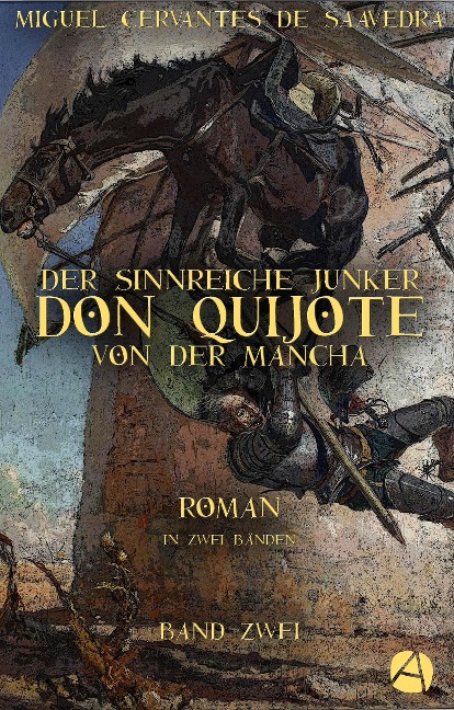 Der sinnreiche Junker Don Quijote von der Mancha. Band Zwei - Miguel de Cervantes Saavedra