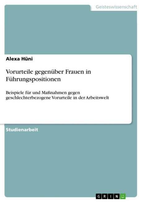 Vorurteile gegenüber Frauen in  Führungspositionen - Alexa Hüni