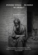 Innere Stille - Äußere Klarheit - Benjamin Railley