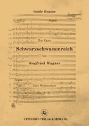 Cover-Bild zum Titel 'Die Oper Schwarzschwanenreich von Siegfried Wagner' von 'Isolde Braune'