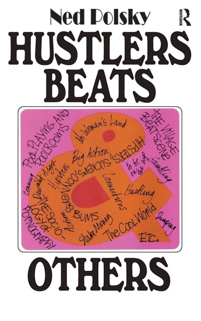 Hustlers, Beats, and Others - Ned Polsky