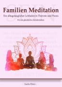 Cover-Bild zum Titel 'Familien Meditation' von 'Sascha Ehlers'