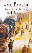 Cover-Bild zum Titel 'Wohin rollst du, Äpfelchen ...' von 'Leo Perutz'