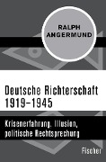Deutsche Richterschaft 1919-1945 - Ralph Angermund