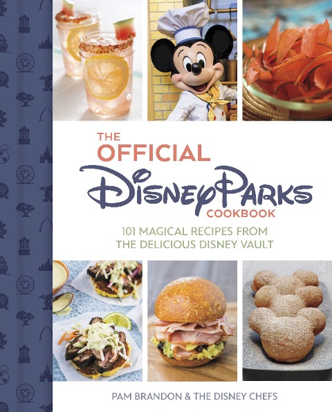 The Official Disney Parks Cookbook - Pam Brandon