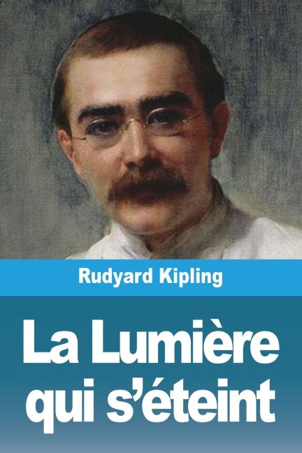 La Lumière qui s'éteint - Rudyard Kipling