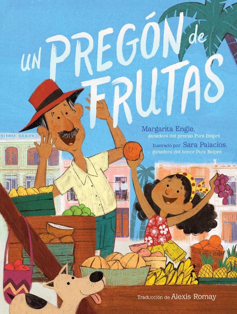 Un pregón de frutas (Song of Frutas) - Margarita Engle