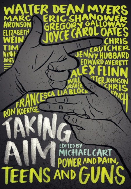 Taking Aim - Michael Cart, Ron Koertge, Chris Lynch, Walter Dean Myers, Joyce Carol Oates