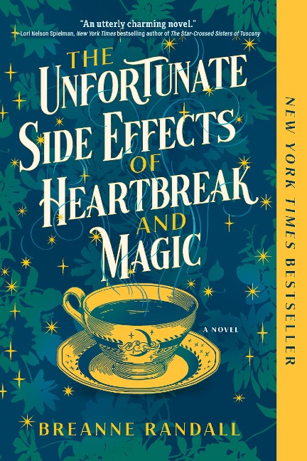 The Unfortunate Side Effects of Heartbreak and Magic - Breanne Randall