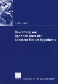Cover-Bild zum Titel 'Bewertung von Optionen unter der Coherent Market Hypothesis' von 'Jochen Veith'