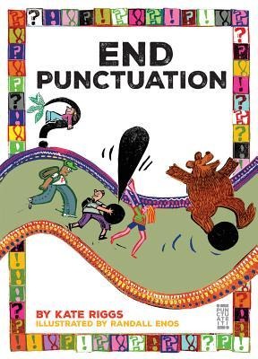 End Punctuation - Kate Riggs