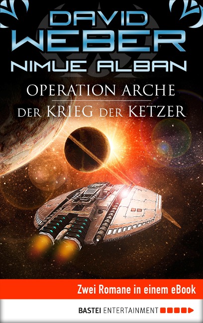 Operation Arche / Der Krieg der Ketzer - David Weber
