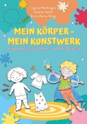 Cover-Bild zum Titel 'Mein Körper - mein Kunstwerk!' von 'Ingrid Pfaffinger'