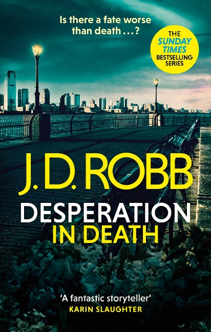 Desperation in Death: An Eve Dallas thriller (In Death 55) - J. D. Robb