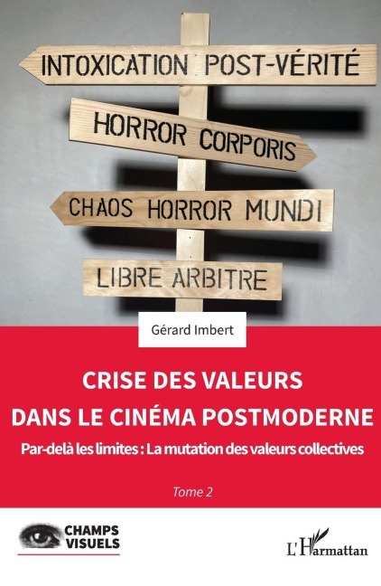 Crise des valeurs dans le cinéma postmoderne - Gérard Imbert