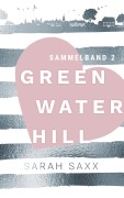 Cover-Bild zum Titel 'Greenwater Hill' von 'Sarah Saxx'