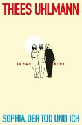 Cover-Bild zum Titel 'Sophia, der Tod und ich' von 'Thees Uhlmann'