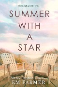 Summer with a Star (Second Chances, #1) - Em Farmer, Merry Farmer