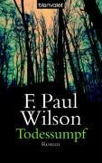 Cover-Bild zum Titel 'Todessumpf' von 'F. Paul Wilson'