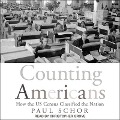 Counting Americans Lib/E: How the Us Census Classified the Nation - Paul Schor