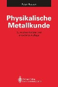 Physikalische Metallkunde - Peter Haasen