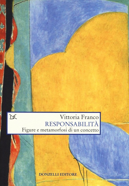 Responsabilità. Figure e metamorfosi di un concetto - Vittoria Franco