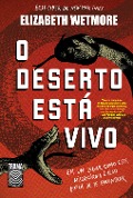 Cover-Bild zum Titel 'O deserto está vivo' von 'Elizabeth Wetmore'