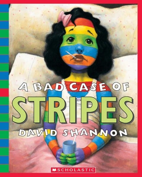 A Bad Case of Stripes - David Shannon