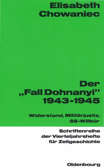 Der "Fall Dohnanyi" 1943-1945 - Elisabeth Chowaniec