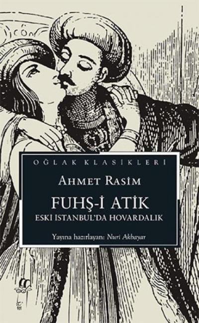 Fuhs-i Atik - Eski Istanbulda Hovardalik - Ahmet Rasim