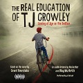 The Real Education of Tj Crowley - May Wuthrich, Grant Overstake
