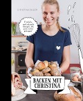 Cover-Bild zum Titel 'Backen mit Christina' von 'Christina Bauer'