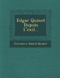 Cover-Bild zum Titel 'Edgar Quinet Dupuis L'exil...' von 'Hermione Asachi Quinet'
