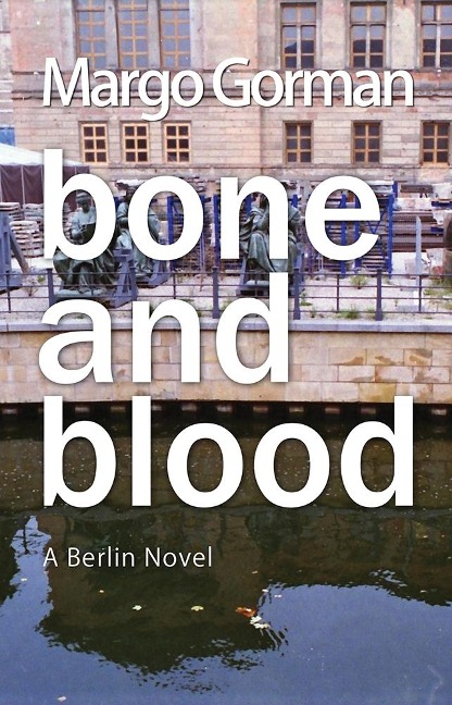Bone and Blood - Margo Gorman