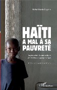 Cover-Bild zum Titel 'Haïti a mal à sa pauvreté' von 'Michel Martin Eugène'
