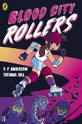 Blood City Rollers - V. P. Anderson