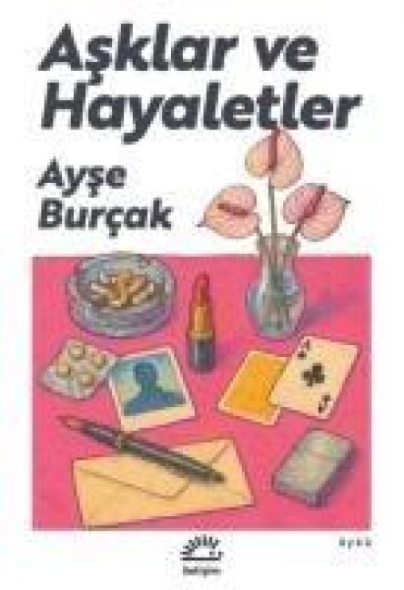 Asklar ve Hayaletler - Ayse Burcak