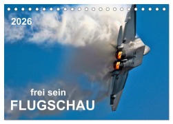 Flugschau - frei sein (Tischkalender 2026 DIN A5 quer), CALVENDO Monatskalender - Peter Roder