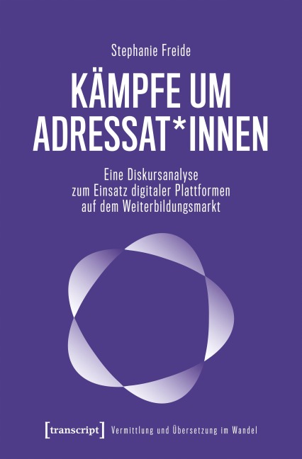 Kämpfe um Adressat*innen - Stephanie Freide