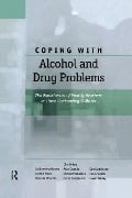 Cover-Bild zum Titel 'Coping with Alcohol and Drug Problems' von 'Jim Orford, Guillermina Natera, Alex Copello, Richard Velleman, Marcela Tiburcio'