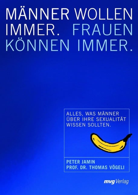 Männer wollen immer, Frauen können immer - Peter Jamin, Thomas Vögeli