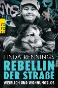 Cover-Bild zum Titel 'Rebellin der Straße' von 'Linda Rennings'