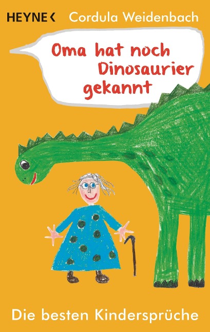 Oma hat noch Dinosaurier gekannt - Cordula Weidenbach