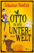 Otto in der Unterwelt - Sebastian Niedlich