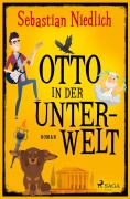 Cover-Bild zum Titel 'Otto in der Unterwelt' von 'Sebastian Niedlich'
